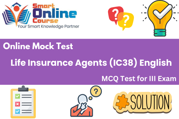 Life Insurance Agents Mock Test IC38