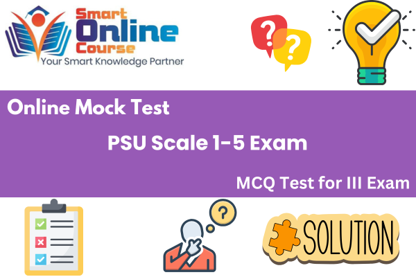 PSU Scale 1-5 Mock Test